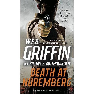 Death at Nuremberg - (Clandestine Operations Novel) by  W E B Griffin & William E Butterworth (Paperback)