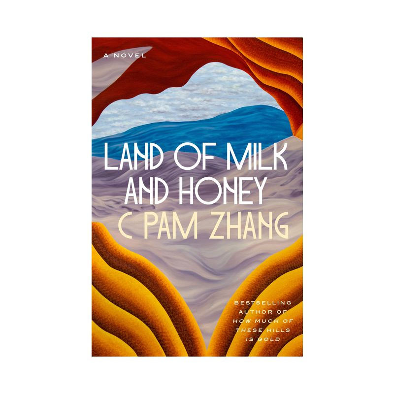 Land of Milk and Honey - by  C Pam Zhang (Hardcover), 1 of 2