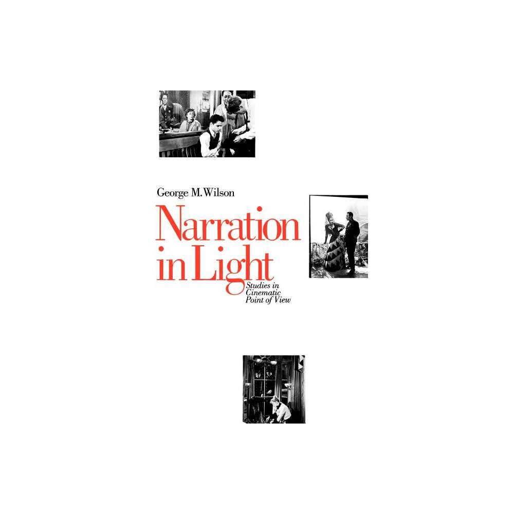 Narration in Light - by George M Wilson (Paperback)