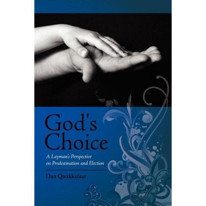 God's Choice - by  Dan Quakkelaar (Paperback) - 1 of 1