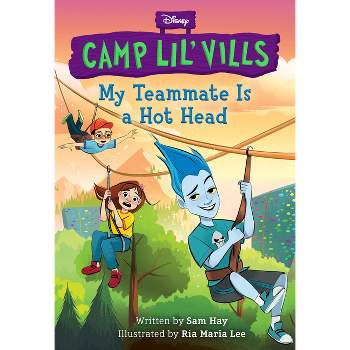 My Teammate Is a Hot Head - (Camp Lil Vills) by Sam Hay