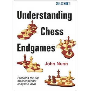 Understanding Chess Endgames - by  John Nunn (Paperback) - 1 of 1
