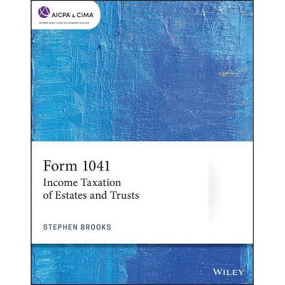 Form 1041 - (AICPA) by  Stephen Brooks (Paperback)