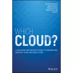 Which Cloud? - by  Adnan Masood & Farhan Masood & Andreas Helland & Ed Price & Jeffrey Chilberto (Paperback)