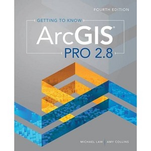 Getting to Know ArcGIS Pro 2.8 - 4th Edition by  Michael Law & Amy Collins (Paperback) - 1 of 1
