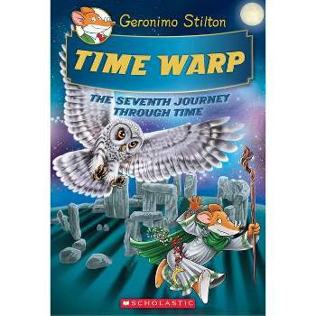 Time Warp (Geronimo Stilton Journey Through Time #7) - (Hardcover)
