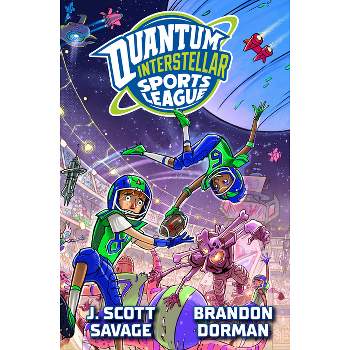 Quantum Interstellar Sports League #1 - by  J Scott Savage (Hardcover)
