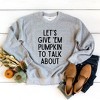 Simply Sage Market Women's Graphic Sweatshirt Let's Give 'Em Pumpkin To Talk About - 3 of 4