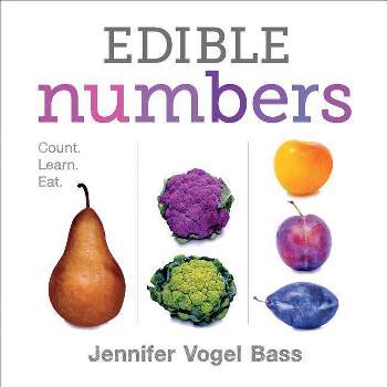 Edible Numbers - by  Jennifer Vogel Bass (Board Book)