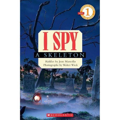 I Spy a Skeleton (Scholastic Reader, Level 1) - (Scholastic Reader: Level 1) by  Jean Marzollo (Paperback)