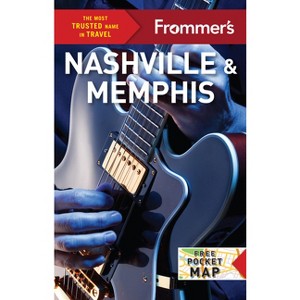 Frommer's Nashville and Memphis - (Complete Guide) 2nd Edition by  Ashley Brantley (Paperback) - 1 of 1