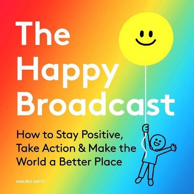 The Happy Broadcast - (Hardcover)