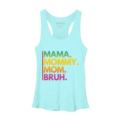 Women's Design By Humans Mother's Day Mama Mommy Mom Bruh Rainbow Text By punsalan Racerback Tank Top