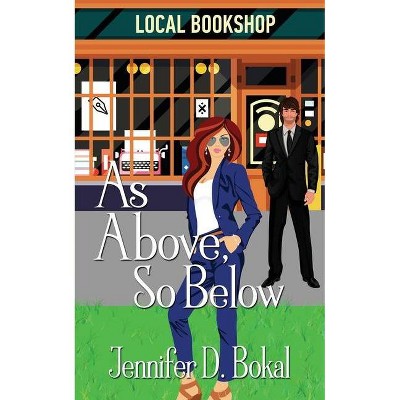 As Above, So Below - by  Jennifer D Bokal (Paperback)