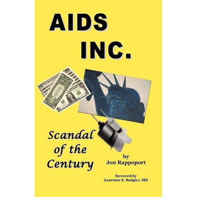 AIDS Inc. - 2nd Edition by  Jon Rappoport (Paperback)