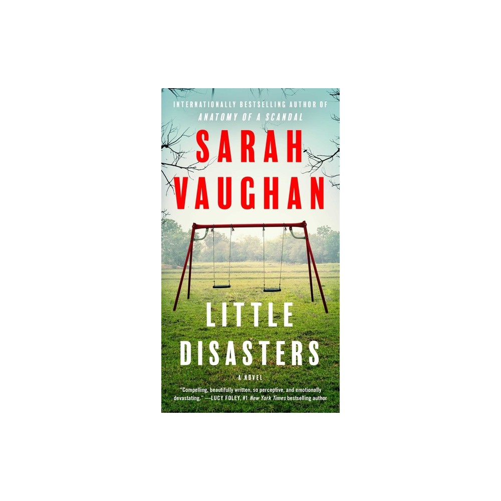 Little Disasters - by Sarah Vaughan (Paperback)