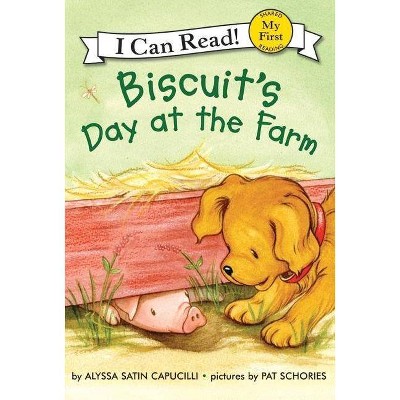 Biscuit's Day at the Farm - (My First I Can Read) by  Alyssa Satin Capucilli (Hardcover)