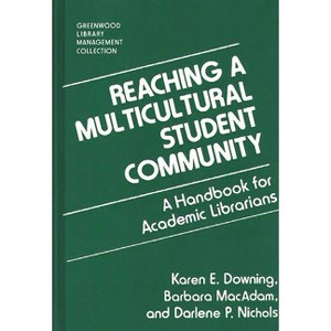 Reaching a Multicultural Student Community - (Libraries Unlimited Library Management Collection) (Hardcover) - 1 of 1
