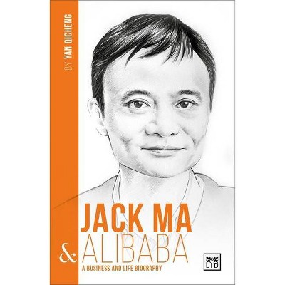 Jack Ma & Alibaba - (China S Entrepreneurs) by  Yan Qicheng & Chen Wei (Paperback)