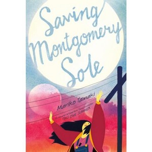 Saving Montgomery Sole - by  Mariko Tamaki (Paperback) - 1 of 1