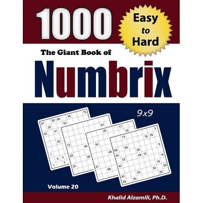 The Giant Book of Numbrix - (Adult Activity Books) by  Khalid Alzamili (Paperback)