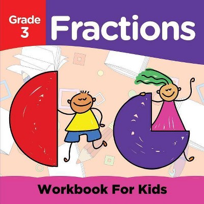 Grade 3 Fractions - by  Baby Professor (Paperback)