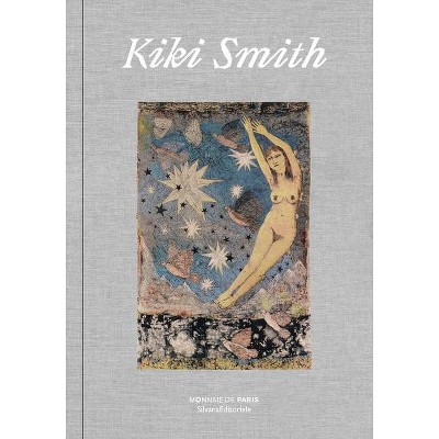 Kiki Smith - by  Stéphanie Molinard & Marie Chênel (Hardcover)