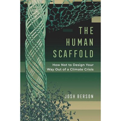 The Human Scaffold, 2 - (Great Transformations) by  Josh Berson (Paperback)