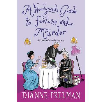 A Newlywed's Guide to Fortune and Murder - (Countess of Harleigh Mystery) by Dianne Freeman