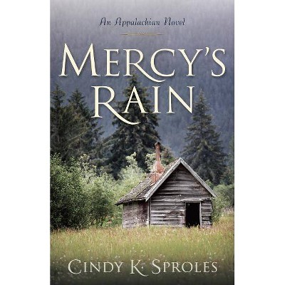 Mercy's Rain - by  Cindy Sproles (Paperback)