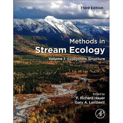 Methods in Stream Ecology - 3rd Edition by  F Richard Hauer & Gary A Lamberti (Paperback)