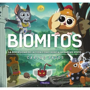 Biomitos. La Diversidad de la Vida Como Nunca La Habías Visto / Biomyths. the Diversity of Life as You Have Never Seen It Before - (Astromitos) - 1 of 1