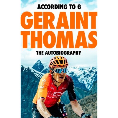 According to G - by  Geraint Thomas (Hardcover)