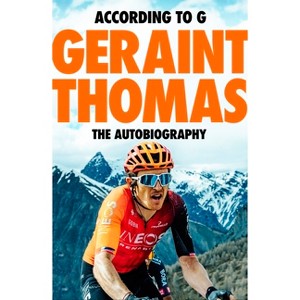 According to G - by  Geraint Thomas (Hardcover) - 1 of 1