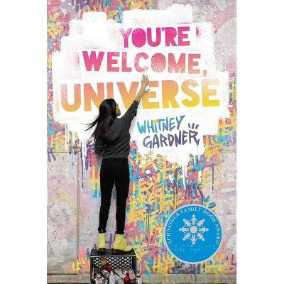 You're Welcome, Universe - by  Whitney Gardner (Paperback)