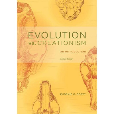 Evolution vs. Creationism - 2nd Edition by  Eugenie C Scott (Paperback)