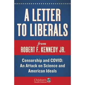 A Letter to Liberals - (Children's Health Defense) by  Robert F Kennedy (Hardcover) - 1 of 1