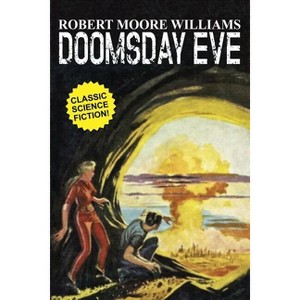Doomsday Eve - by  Robert Moore Williams (Paperback) - 1 of 1