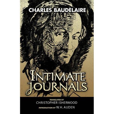 Intimate Journals - (Dover Books on Literature & Drama) by  Charles Baudelaire (Paperback)