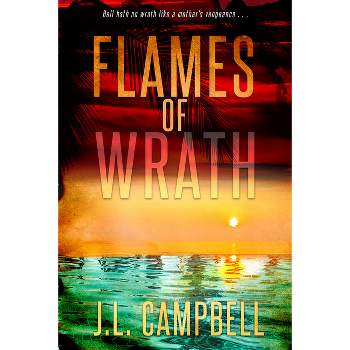 Flames of Wrath - by  J L Campbell (Paperback)