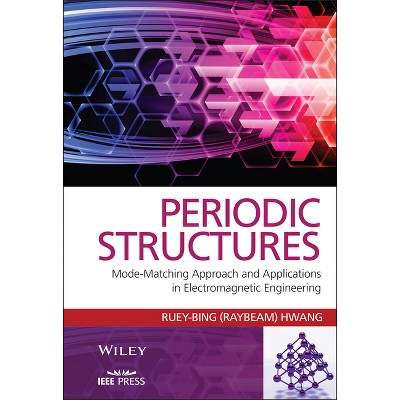 Periodic Structures C - (IEEE Press) by  Ruey-Bing Hwang (Hardcover)