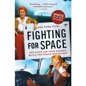 Fighting for Space - by  Amy Shira Teitel (Paperback) - 1 of 1