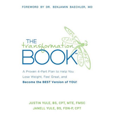 The Transformation Book - by  Justin Yule & Janell Yule (Hardcover)