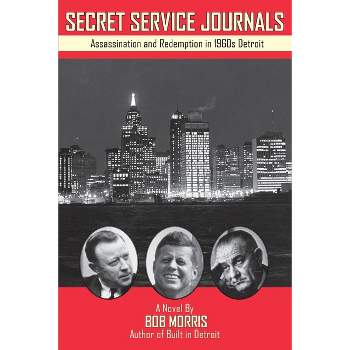 Secret Service Journals - by  Bob Morris (Paperback)