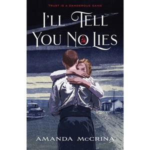 I'll Tell You No Lies - by Amanda McCrina - 1 of 1