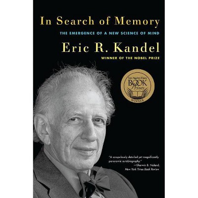 In Search of Memory - by  Eric R Kandel (Paperback)