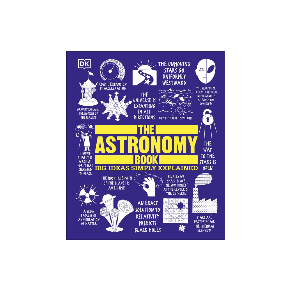 The Astronomy Book - (Big Ideas) by DK (Hardcover)