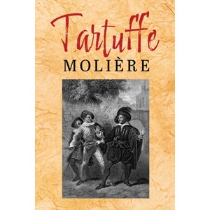 Tartuffe - by  Molière (Paperback) - 1 of 1