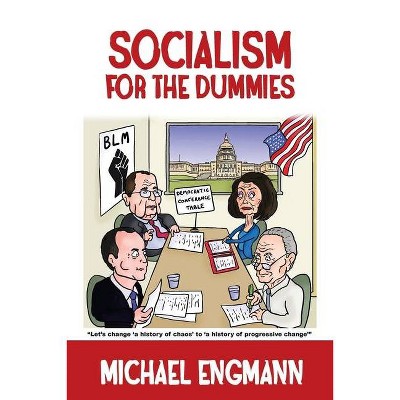 Socialism for the Dummies - by  Michael Engmann (Paperback)