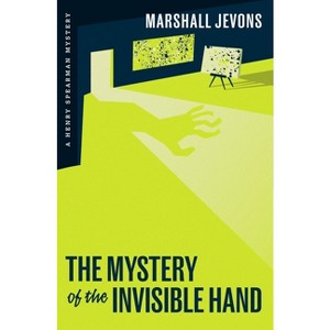 The Mystery of the Invisible Hand - by  Marshall Jevons (Paperback) - 1 of 1